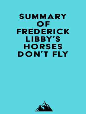 cover image of Summary of Frederick Libby's Horses Don't Fly